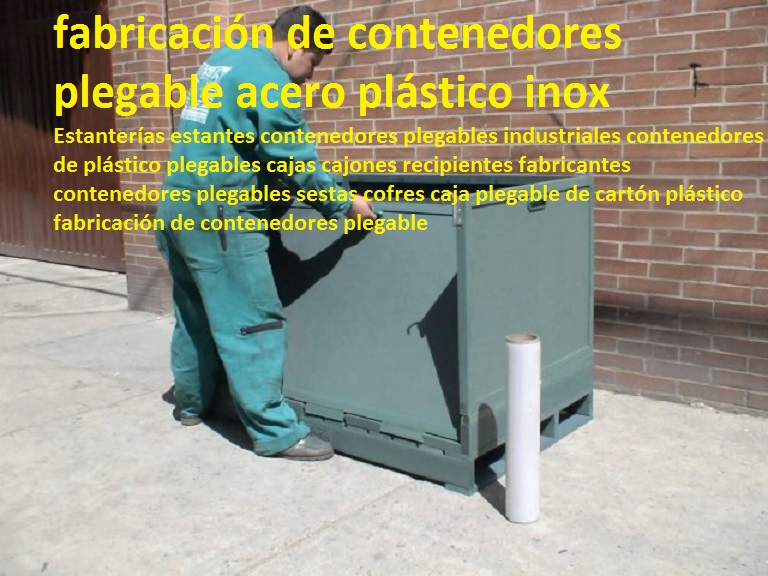 Estanterías estantes contenedores plegables industriales contenedores de plástico plegables cajas cajones recipientes fabricantes contenedores plegables sestas cofres caja plegable de cartón plástico fabricación de contenedores plegable 0 Estanterías estantes contenedores plegables industriales contenedores de plástico plegables cajas cajones recipientes fabricantes contenedores plegables sestas cofres caja plegable de cartón plástico fabricación de contenedores plegable 0 Estanterías estantes contenedores plegables industriales contenedores de plástico plegables cajas cajones recipientes fabricantes contenedores plegables sestas cofres caja plegable de cartón plástico fabricación de contenedores plegable